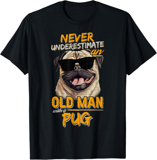 Vintage Never Underestimate An Old Man With A Pug Dog T-Shirt