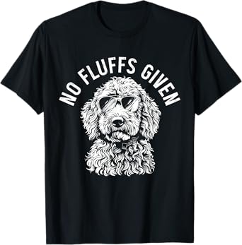 Goldendoodle Doodle Dad No Fluffs Given Labradoodle Funny T-Shirt