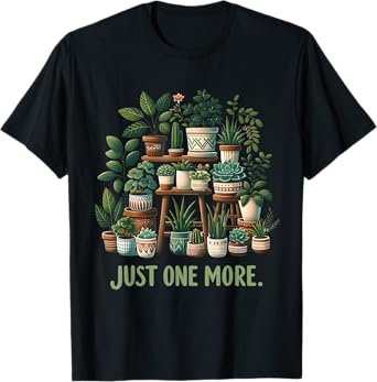 Just one more Funny Plant Lady Women Indoor Flower Floral T-Shirt