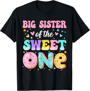 Big Sister Of The Sweet One 1st Birthday Donut Bday Party T-Shirt