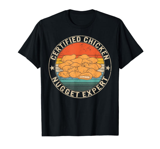 Certified Chicken Nugget Expert Fried Nuggets Lover Food Mom T-Shirt
