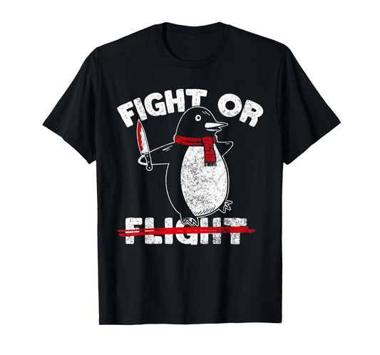 Fight or Flight Funny Killer Penguin Funny Flying Joke T-Shirt