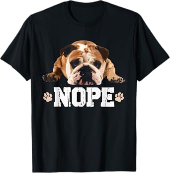 Funny Dog Bulldog Nope Bulldog Meme Gift For Dog Lover T-Shirt