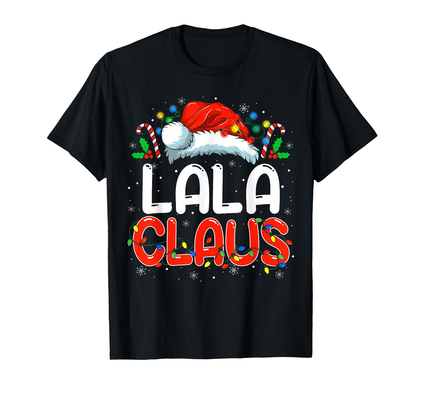 Lala Claus Christmas Family Matching Pajamas Funny Xmas T-Shirt