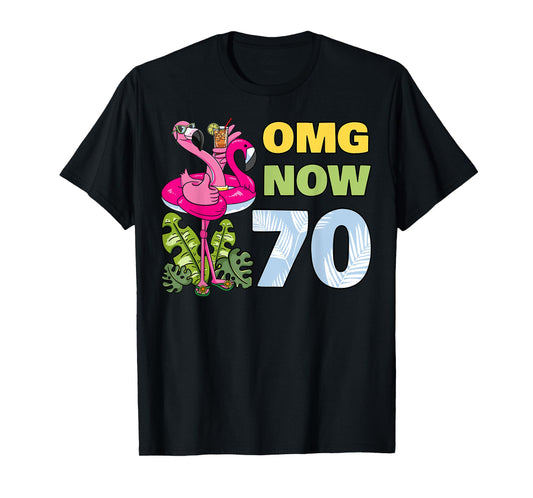OMG Now 70 Flamingo Birthday Party Celebration 70th T-Shirt