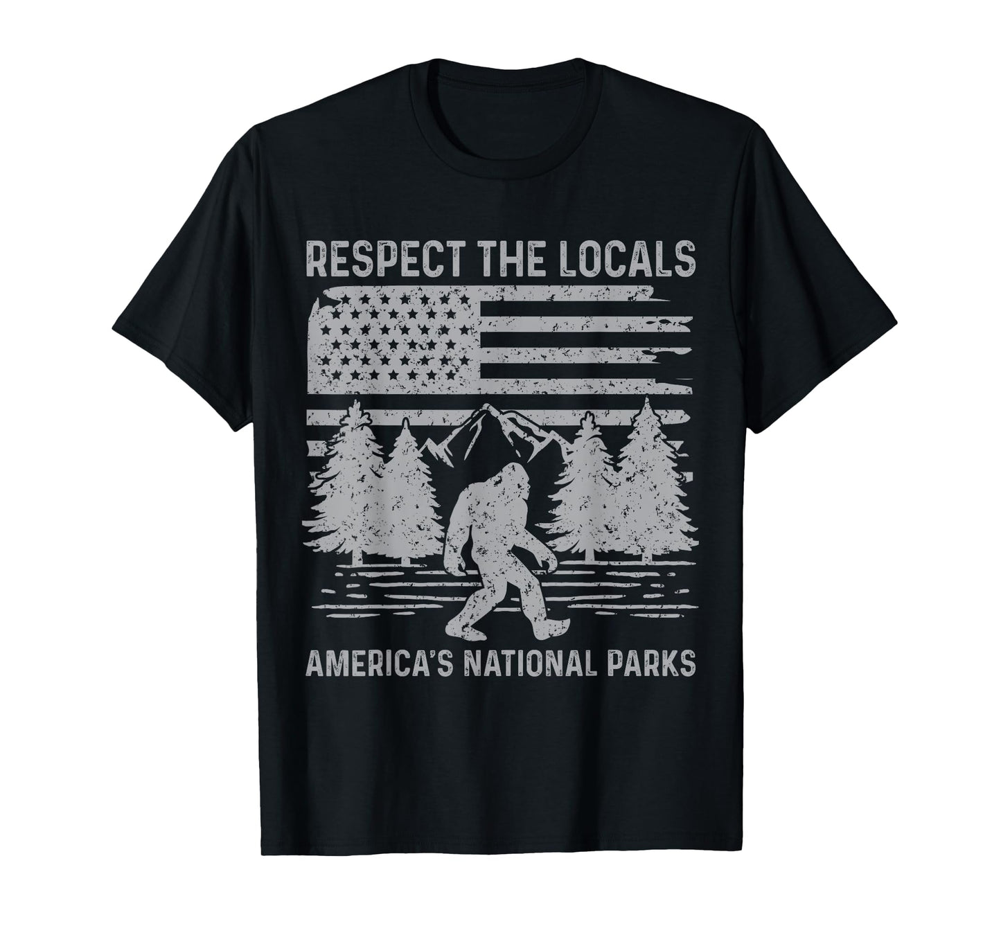 Respect The Locals Bigfoot Shirt National Park Bigfoot Funny T-Shirt