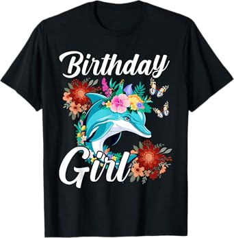 Dolphin Birthday Party Team Birthday Girl Love Sea & Beach T-Shirt