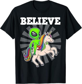 Believe Space Alien Riding Unicorn Funny Gift T-Shirt