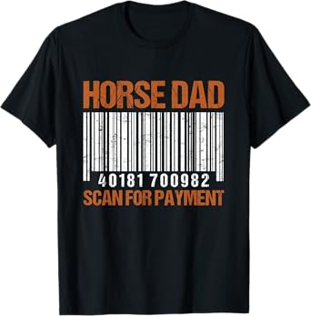 Horse Dad Scan For Payment T-Shirt