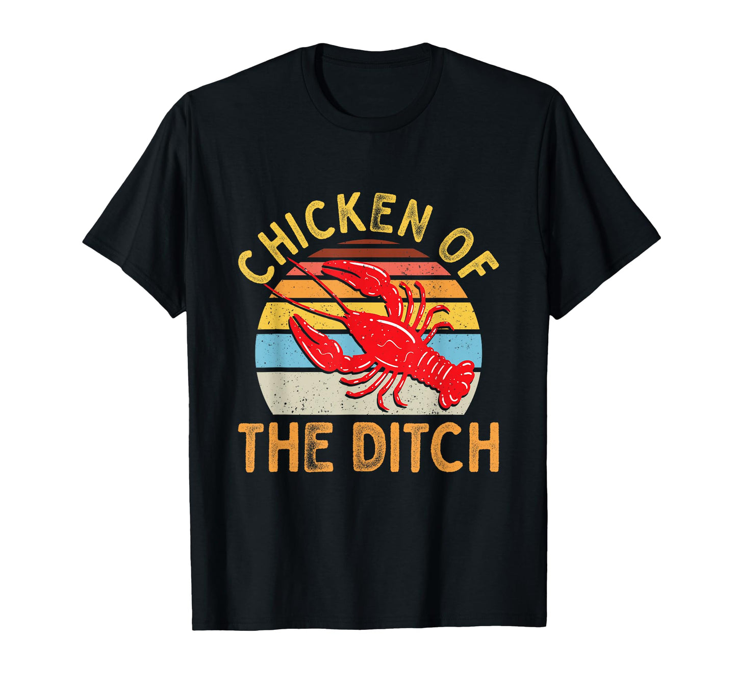 Crawfish Chicken Ditch Retro Cajun Food T-Shirt