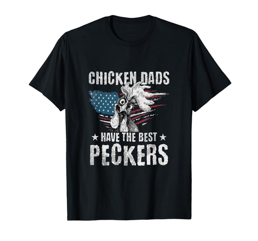 Chicken Dads Have The Best Peckers Ever US Flag Rooster T-Shirt