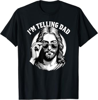 I'm telling dad Jesus wearing sunglasses T-Shirt