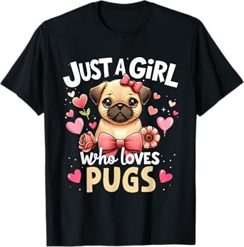 Cute Just A Girl Who Loves Pug Pet Lover Puppy Kid Pugs Dog T-Shirt