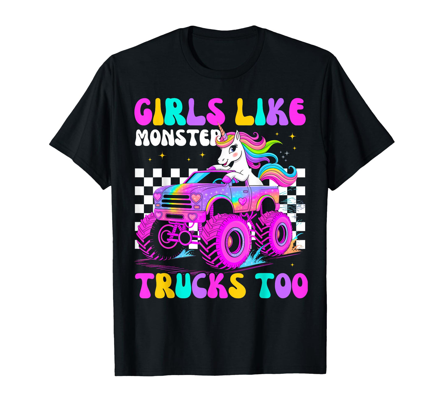 Girls Like Monster Trucks Too Rainbow Cute Unicorn T-Shirt