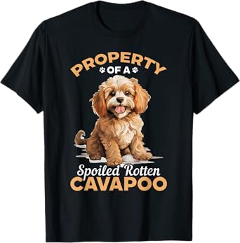 Cavapoo Dog Breed Pet Property of a spoiled rotten Cavapoo T-Shirt