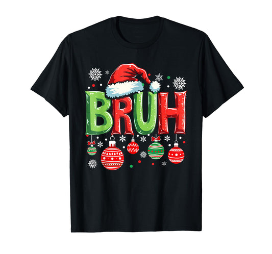 Christmas Bruh Meme Funny Saying Bro Greeting Teens Boy Girl T-Shirt