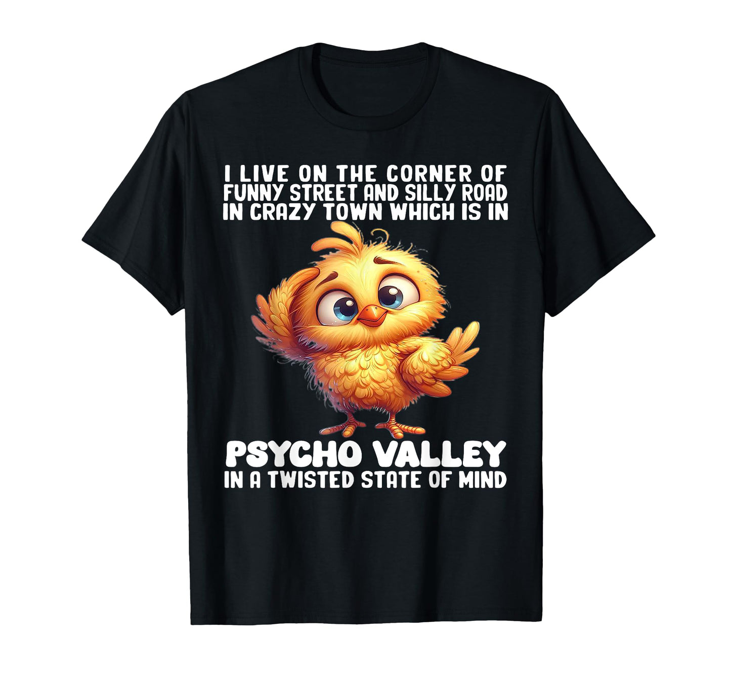 Chicken I Live On The Corner Of Funny Street And Silly Road T-Shirt