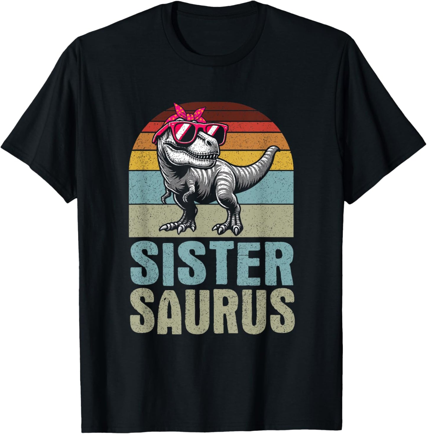 Sistersaurus T Rex Dinosaur Sister Sibling Saurus Rex Funny T-Shirt