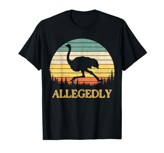 Allegedly Ostrich T-Shirt Retro Flightless Bird Lover Tee T-Shirt
