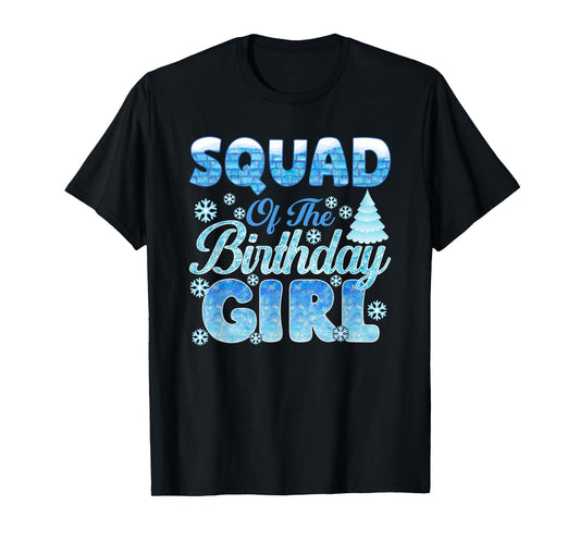 Squad of The Birthday Girl Snowflakes Themed Matching T-Shirt