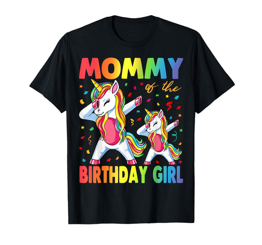 Mommy Of The Birthday Girl Mother Gift Unicorn Birthday T-Shirt