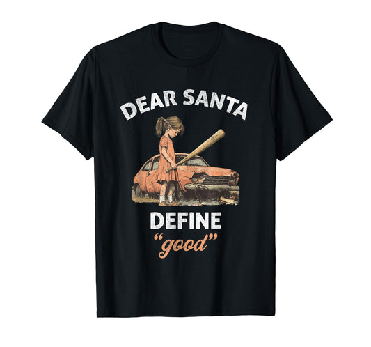 Retro Dear Santa Define Good Funny Christmas Sarcastic Women T-Shirt