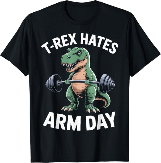 Dinosaur Bodybuilding T-Rex Hates Arm Day Humor T-Shirt