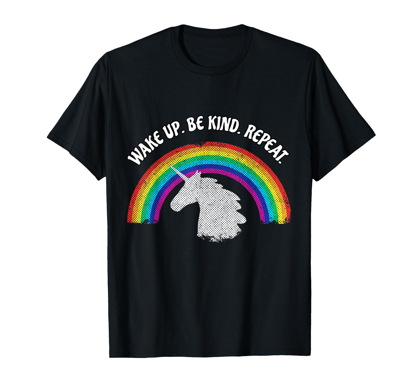 WAKE UP BE KIND REPEAT KINDNESS RAINBOW UNICORN T SHIRT T-Shirt