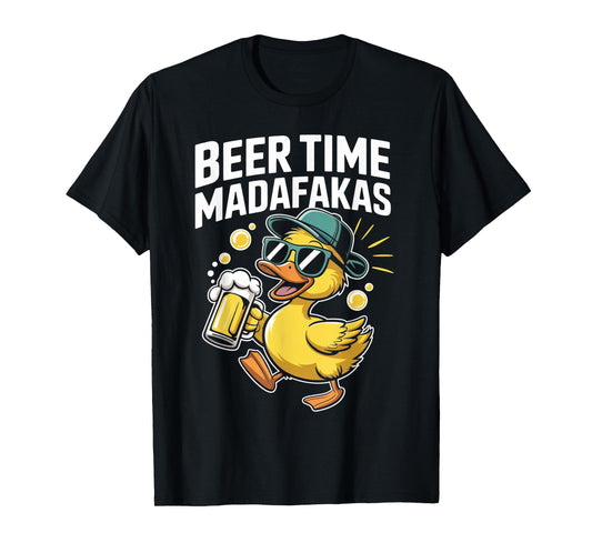 beer time madafakas Funny ducks T-Shirt