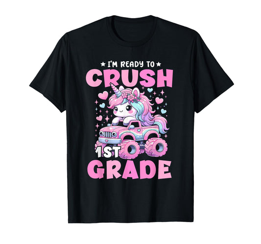 I'm Ready To Crush 1st Grade Unicorn Back To School Girls T-Shirt