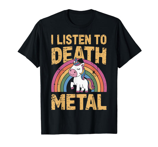 I Listen To Death Metal Unicorn T-Shirt