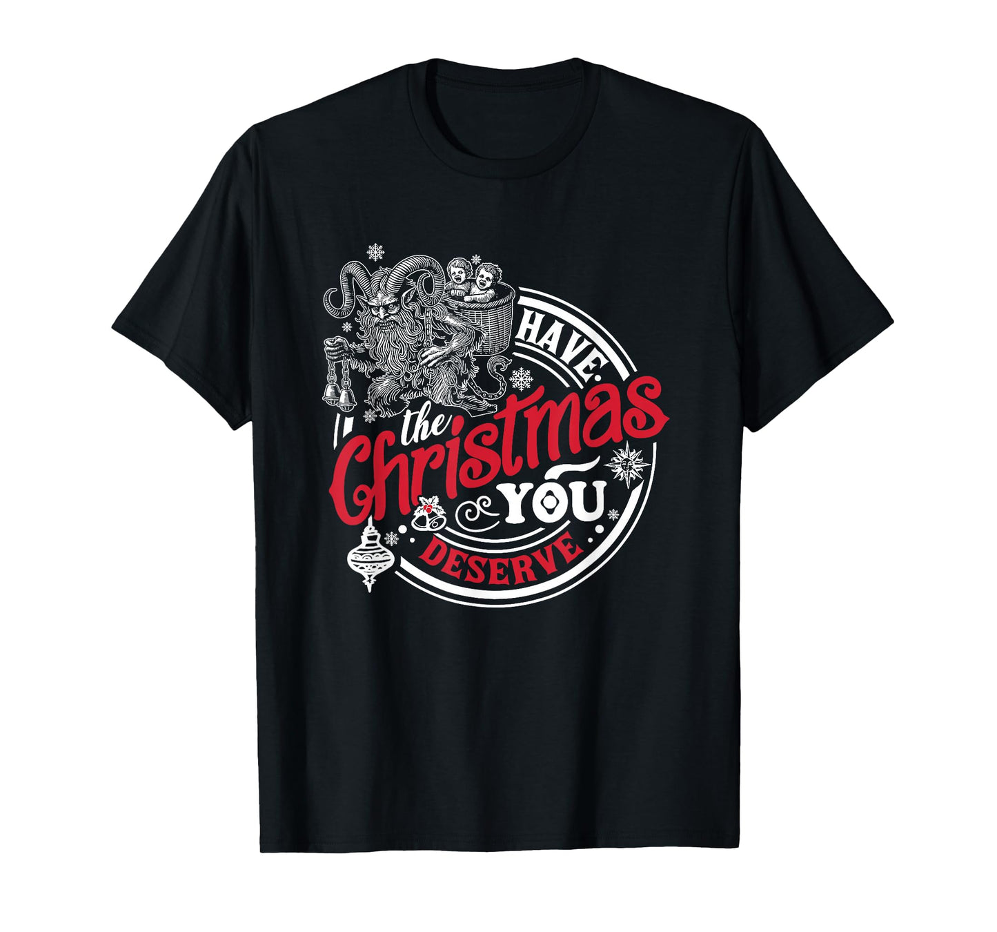 Retro Have The Christmas You Deserve Dark Humor Krampus Xmas T-Shirt
