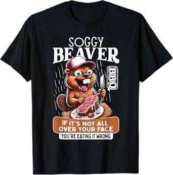 Soggy Beaver Barbecue BBQ Dirty Funny Humor Beaver Lover Tee T-Shirt