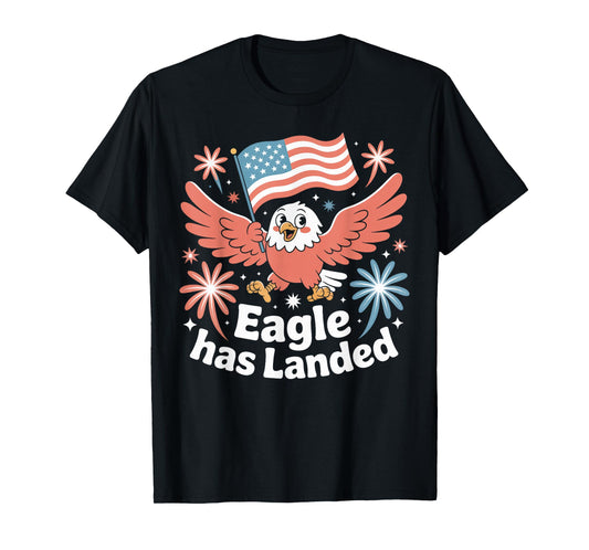 Eagle Has Landed Patriotic Fireworks 4th of July Eagle T-Shirt