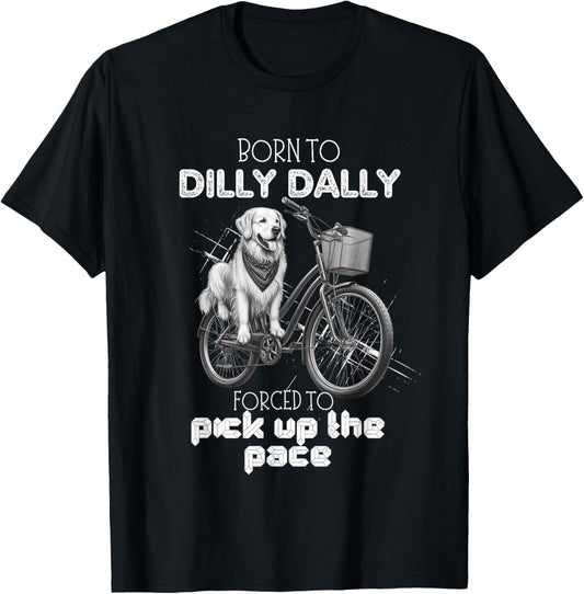 I was Born To Dilly Dally Vintage Drawing, Funny Meme Dog T-Shirt