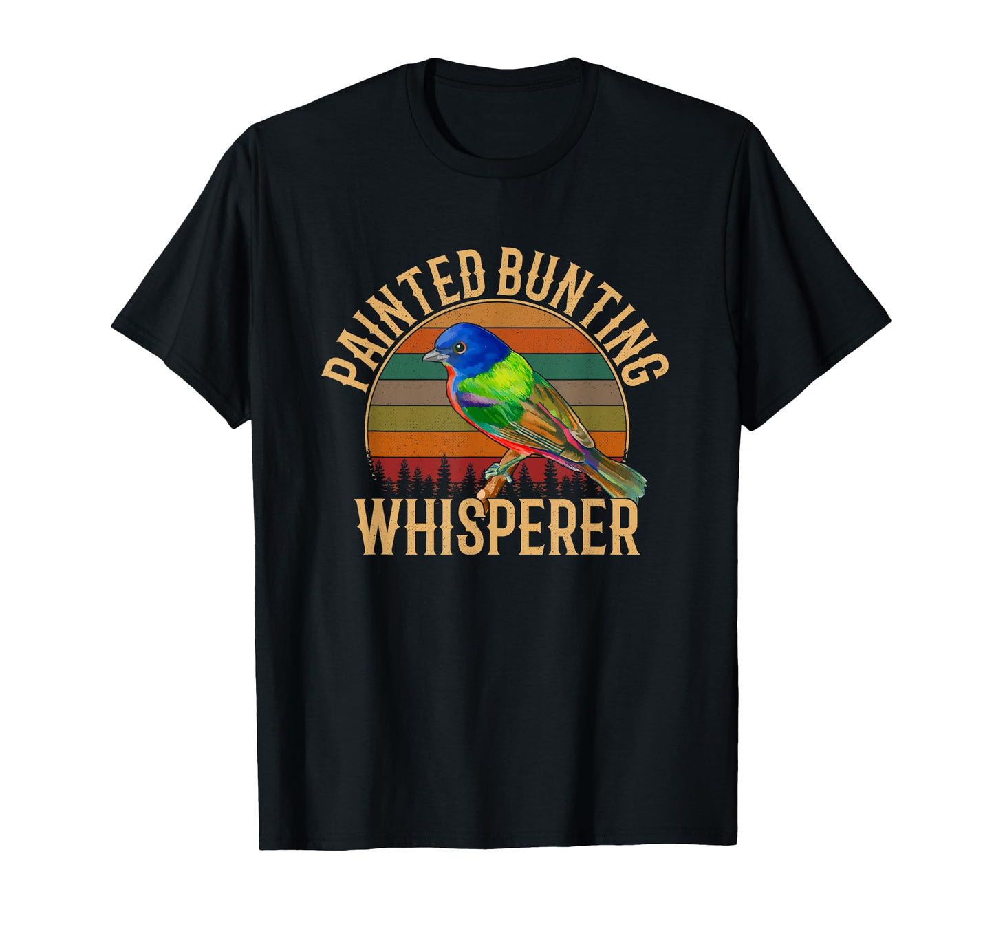 Painted Bunting whisperer, Bird Lover T-Shirt