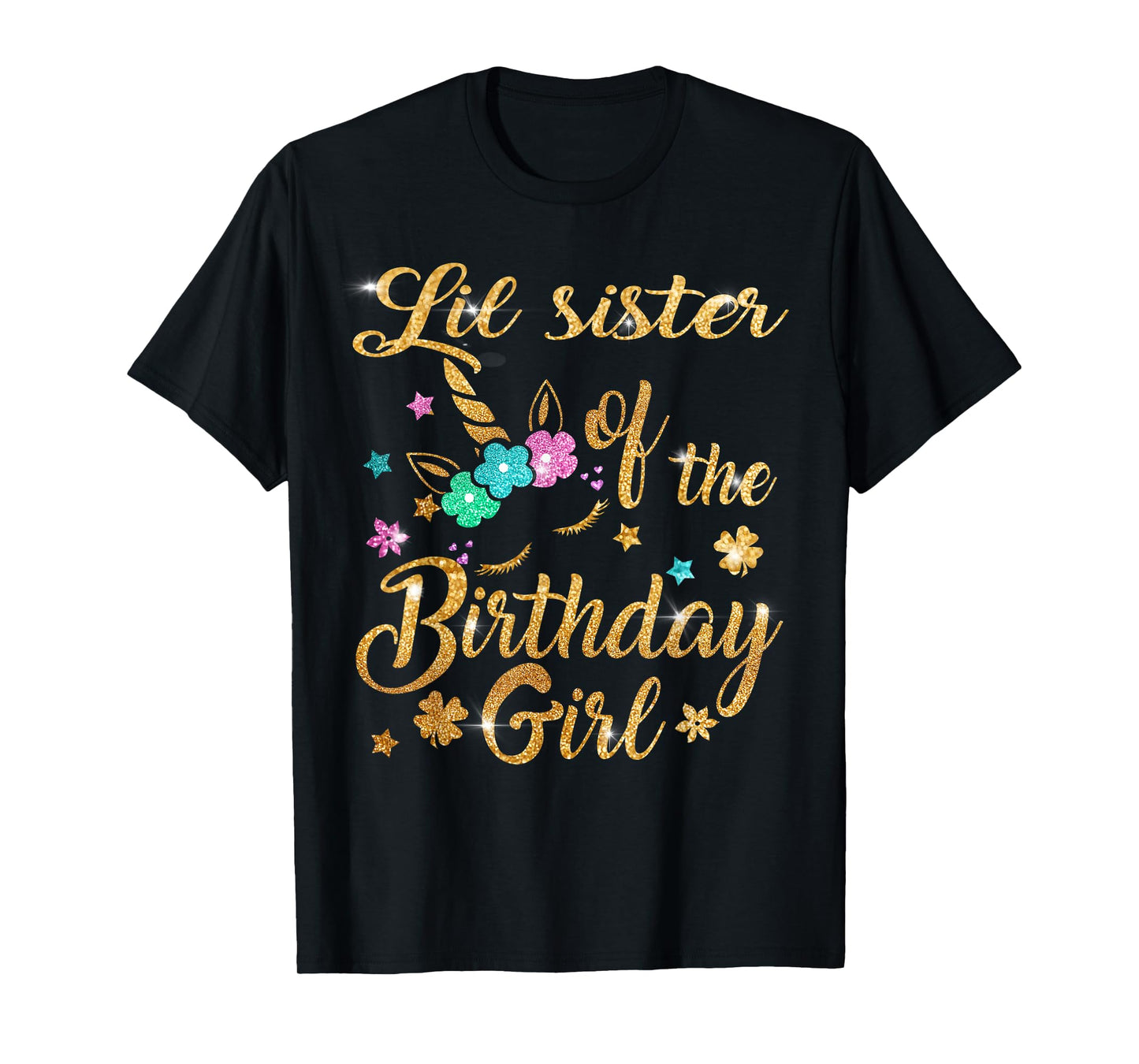 Lil Sister of The Birthday Girl Unicorn T-Shirt