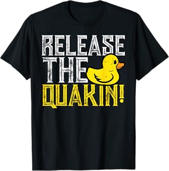 Rubber Duck Release The Quackin Funny Parody Men Women Kids T-Shirt