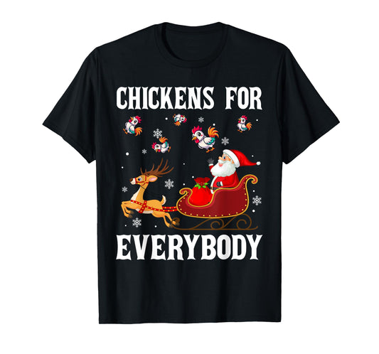 Chickens For Everybody Christmas Santa Claus Chicken Xmas T-Shirt