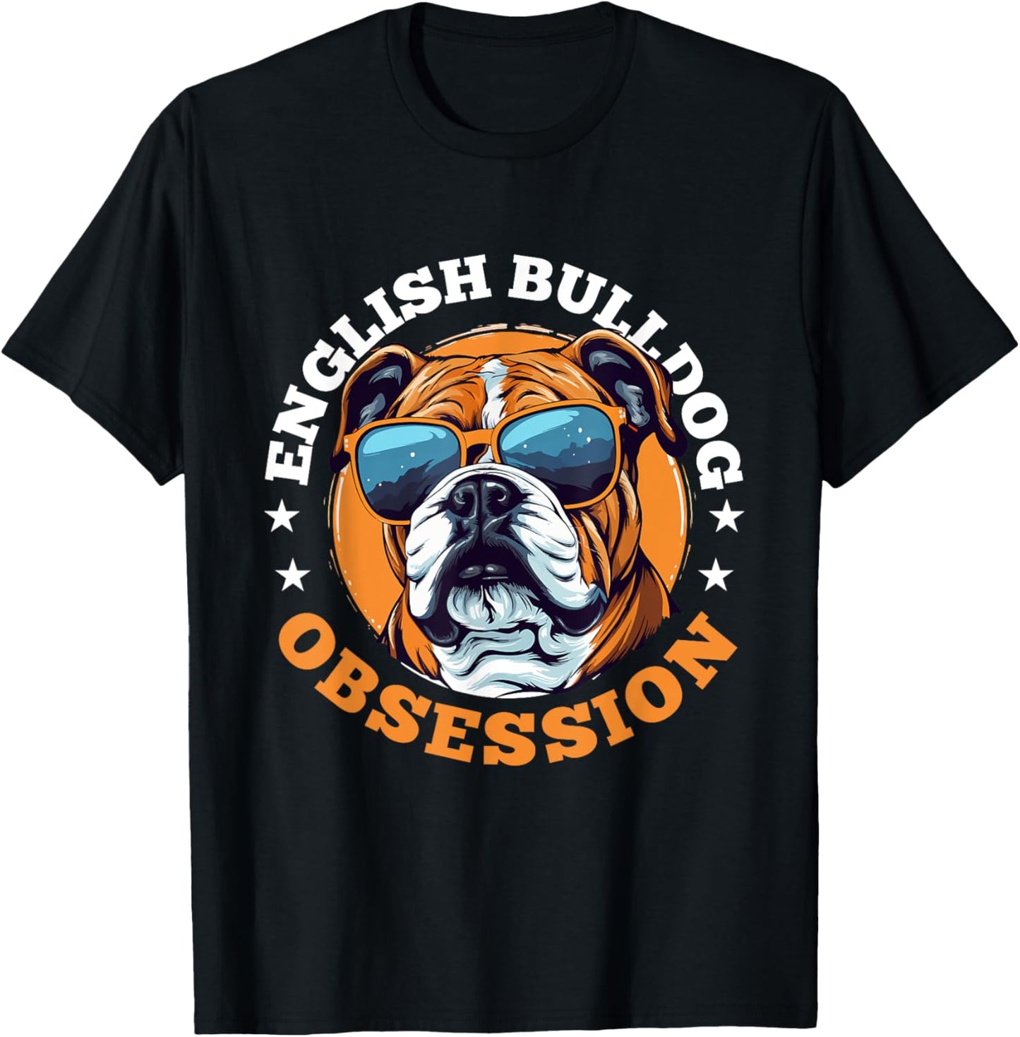 British English Bulldog lover - English Bulldog Obsession T-Shirt