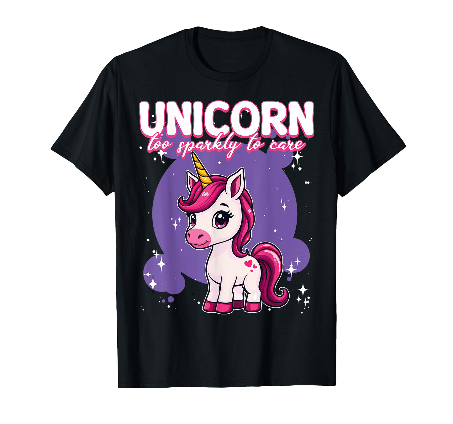 Unicorn Too Sparkly To Care Unicorn T-Shirt