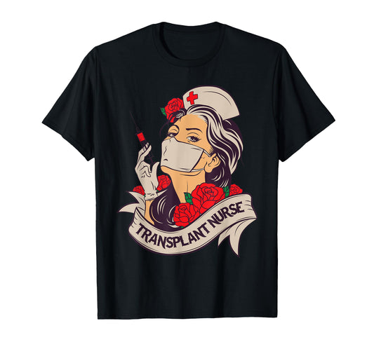 Transplant Nurse RN Funny Graphic for Nurse Practitioner T-Shirt