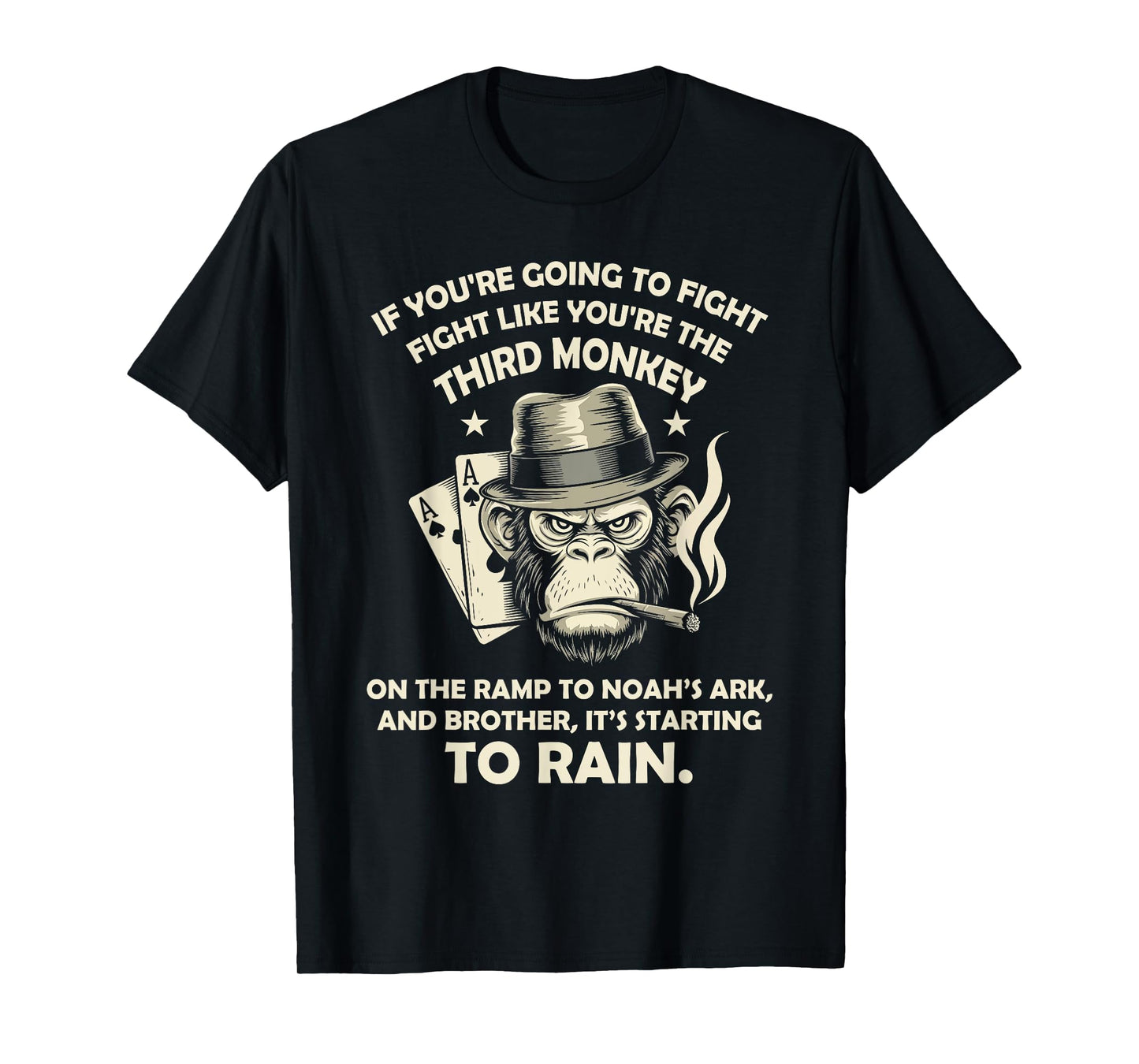 If You're Going To Fight Fight Like You're Third Monkey T-Shirt