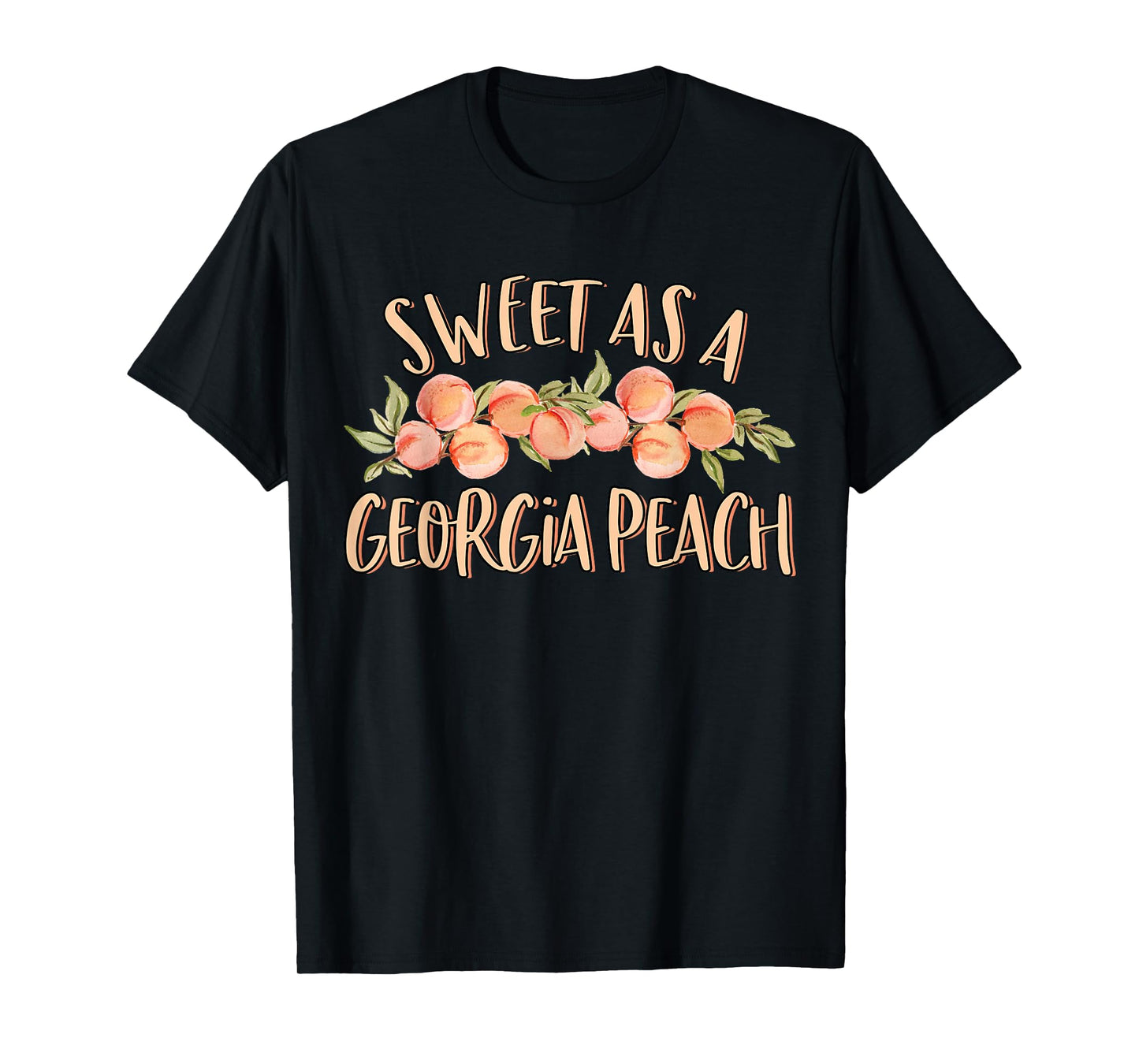 Sweet As A Georgia Peach Cute Funny Southern Georgia Girl T-Shirt