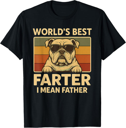 World's Best Farter I Mean Father Fathers Day Funny Dad Dog T-Shirt