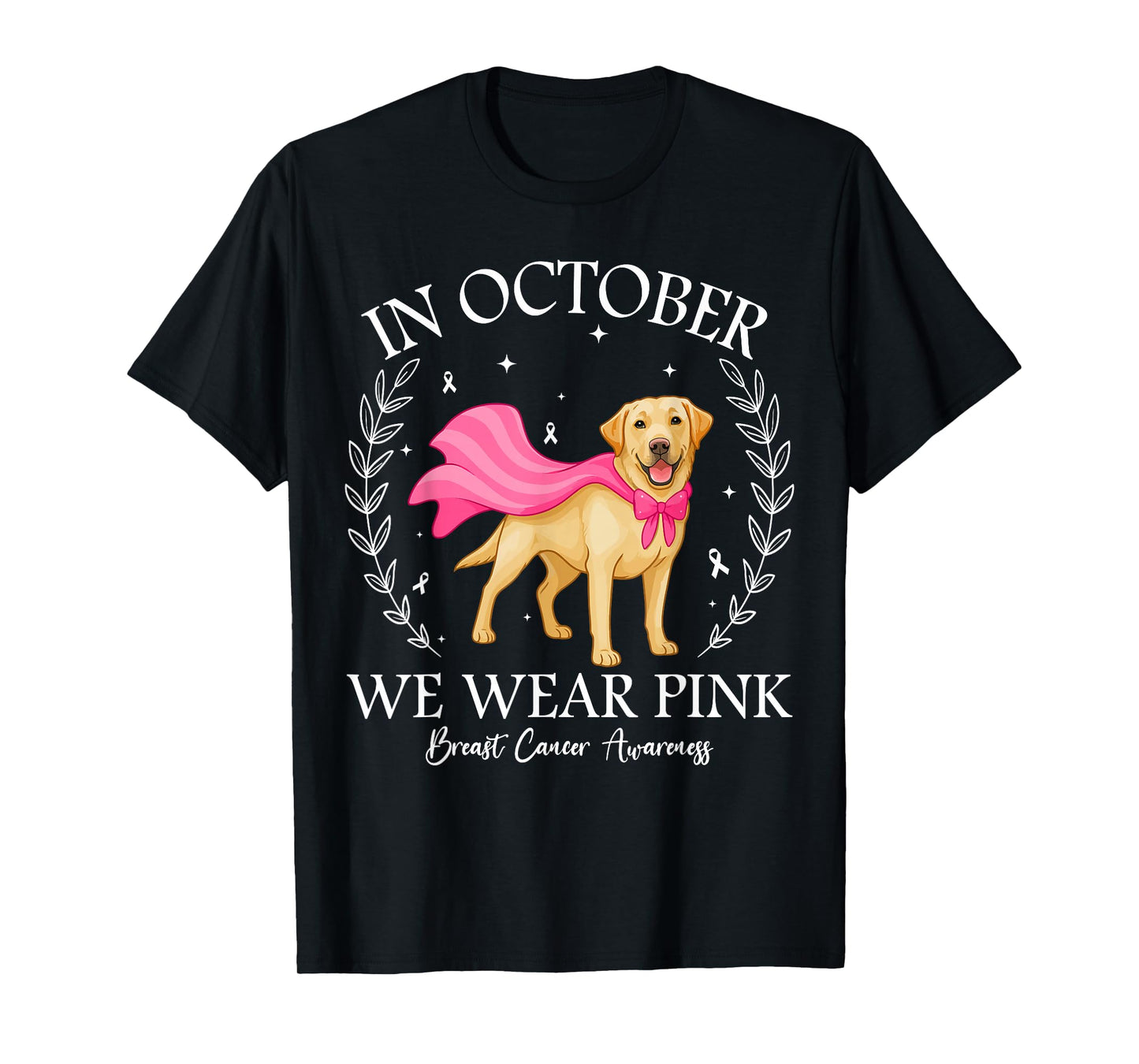in October We Wear Pink Labrador Retriever Breast Cancer Dog T-Shirt