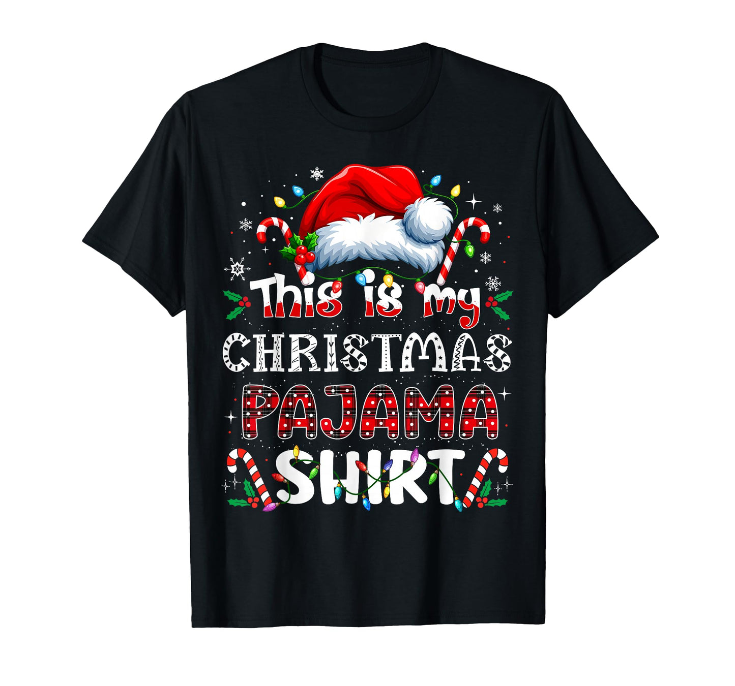 This is My Christmas Pajama Shirt Funny Xmas PJs Men Women T-Shirt