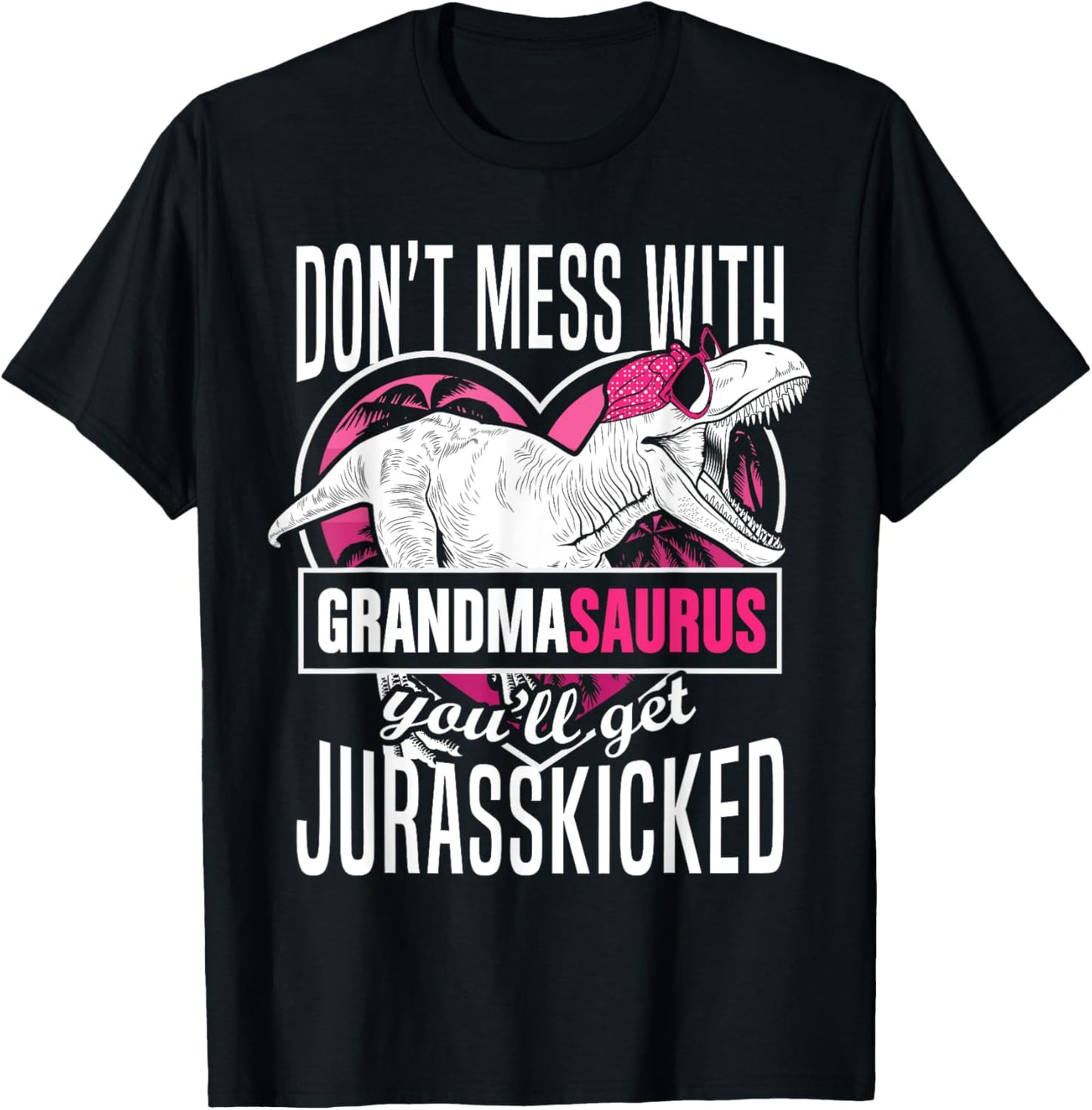 Dare it nicht Grandmasaurus Funny Grandma Gift T-Shirt