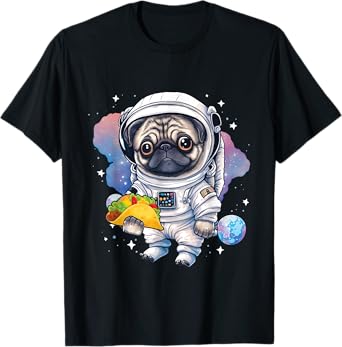 Astronaut Pug - Taco Lover Dog Owner Puppy Pet Trainer T-Shirt for Men Women Girls Kids
