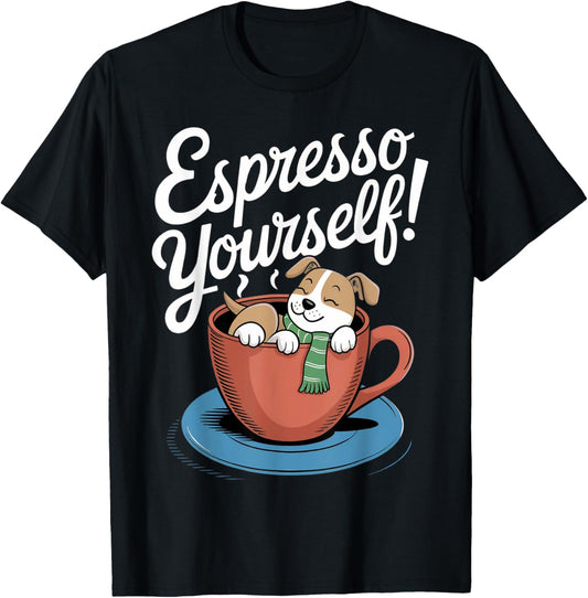 Funny Coffee Lover Espresso Yourself Puppy Dog Sleep Crew T-Shirt